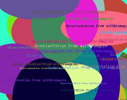 Disorientation from azithromycin